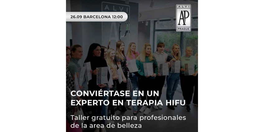 CONVIÉRTETE EN UN EXPERTO EN TERAPIA HIFU. Taller gratuito para profesionales de la belleza en Barcelona